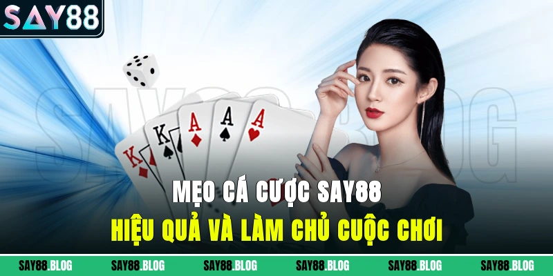 Mẹo cá cược SAY88 hiệu quả